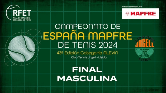 Campeonato de Espaa MAPFRE de Tenis Alevn 2024 - Final Masculina